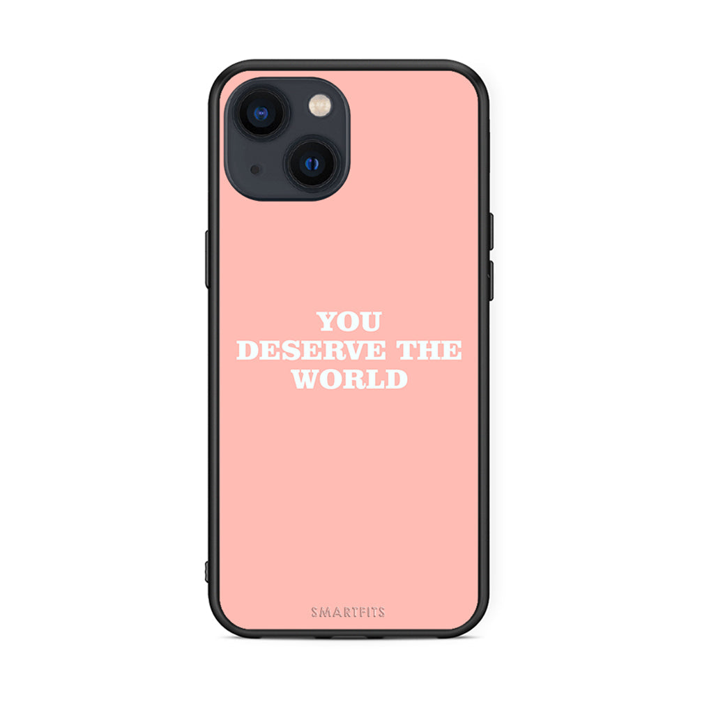 iPhone 13 You Deserve The World Θήκη Αγίου Βαλεντίνου από τη Smartfits με σχέδιο στο πίσω μέρος και μαύρο περίβλημα | Smartphone case with colorful back and black bezels by Smartfits