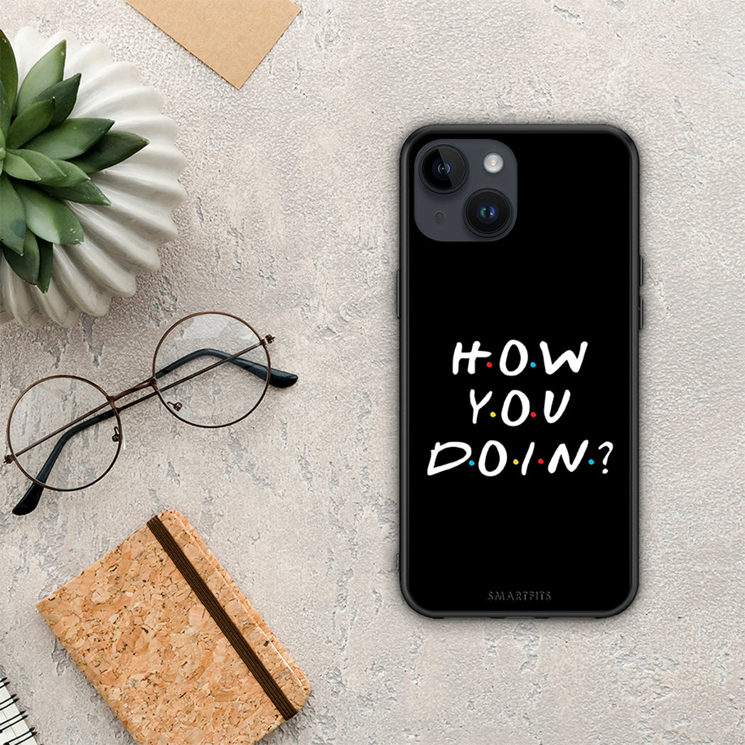 How You Doin - iPhone 15 θήκη