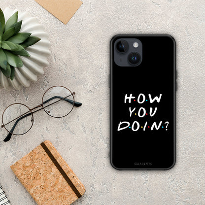 How You Doin - iPhone 15 θήκη