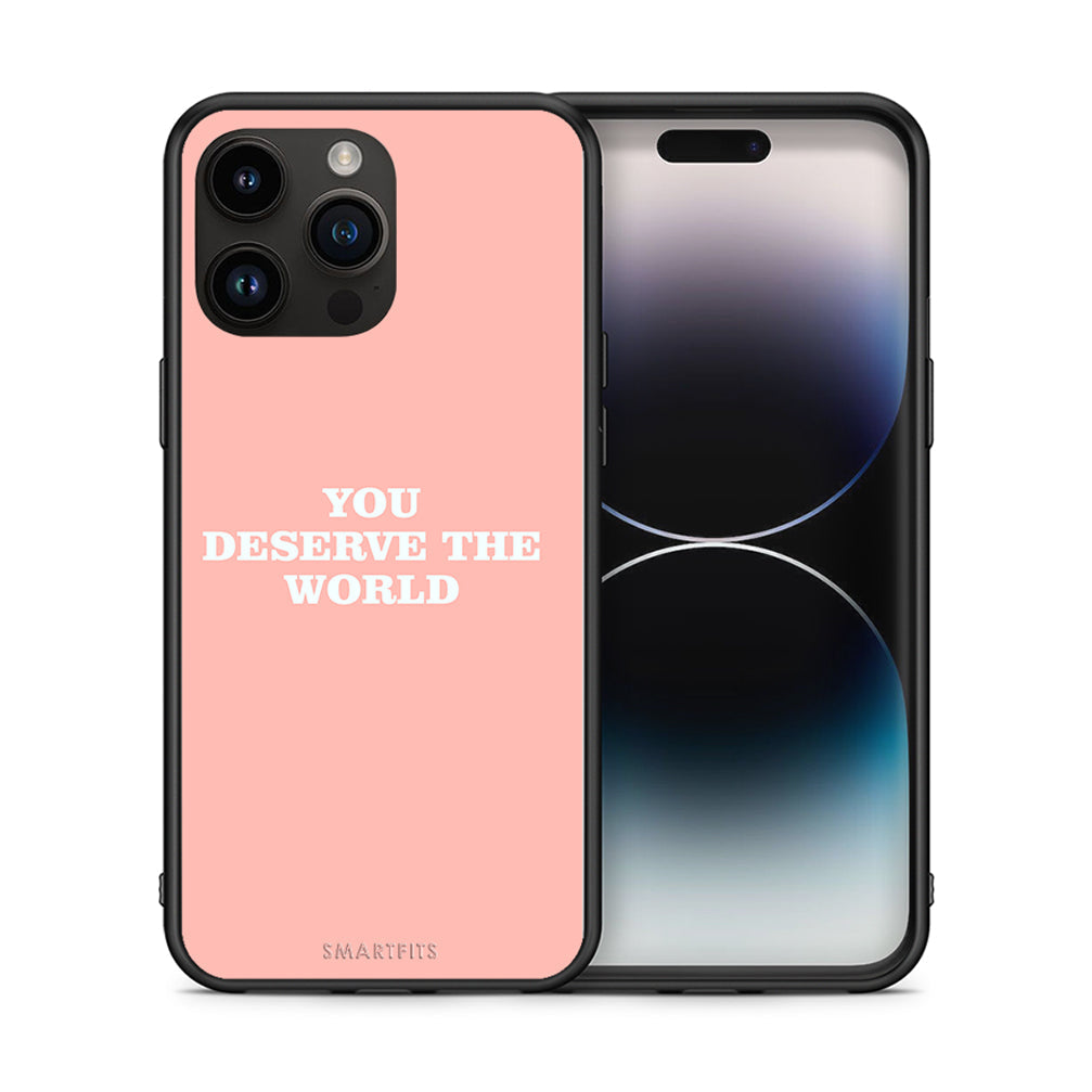 You Deserve The World - iPhone 15 Pro Max θήκη