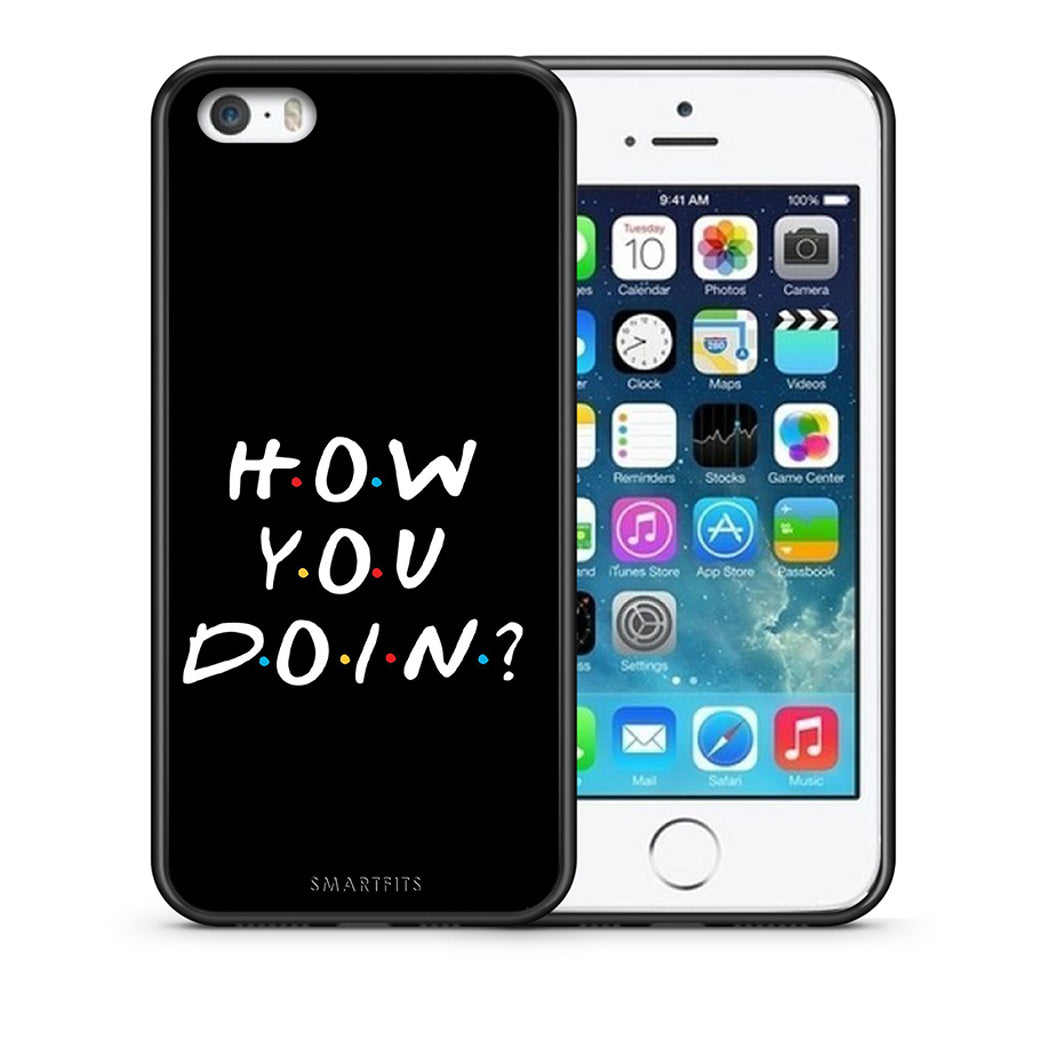 Θήκη iPhone 5/5s/SE How You Doin από τη Smartfits με σχέδιο στο πίσω μέρος και μαύρο περίβλημα | iPhone 5/5s/SE How You Doin case with colorful back and black bezels