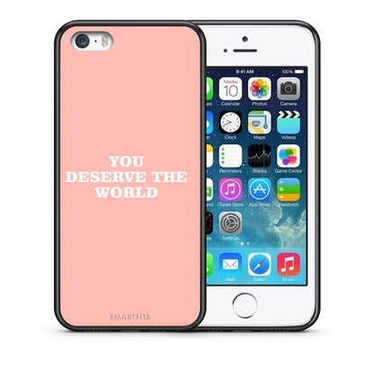 Θήκη Αγίου Βαλεντίνου iPhone 5 / 5s / SE You Deserve The World από τη Smartfits με σχέδιο στο πίσω μέρος και μαύρο περίβλημα | iPhone 5 / 5s / SE You Deserve The World case with colorful back and black bezels