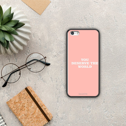 You Deserve The World - iPhone 5 / 5s / SE θήκη