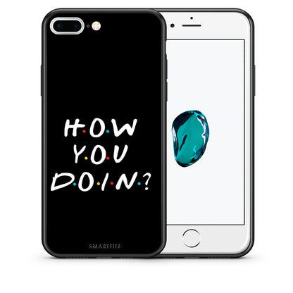 Θήκη iPhone 7 Plus/8 Plus How You Doin από τη Smartfits με σχέδιο στο πίσω μέρος και μαύρο περίβλημα | iPhone 7 Plus/8 Plus How You Doin case with colorful back and black bezels