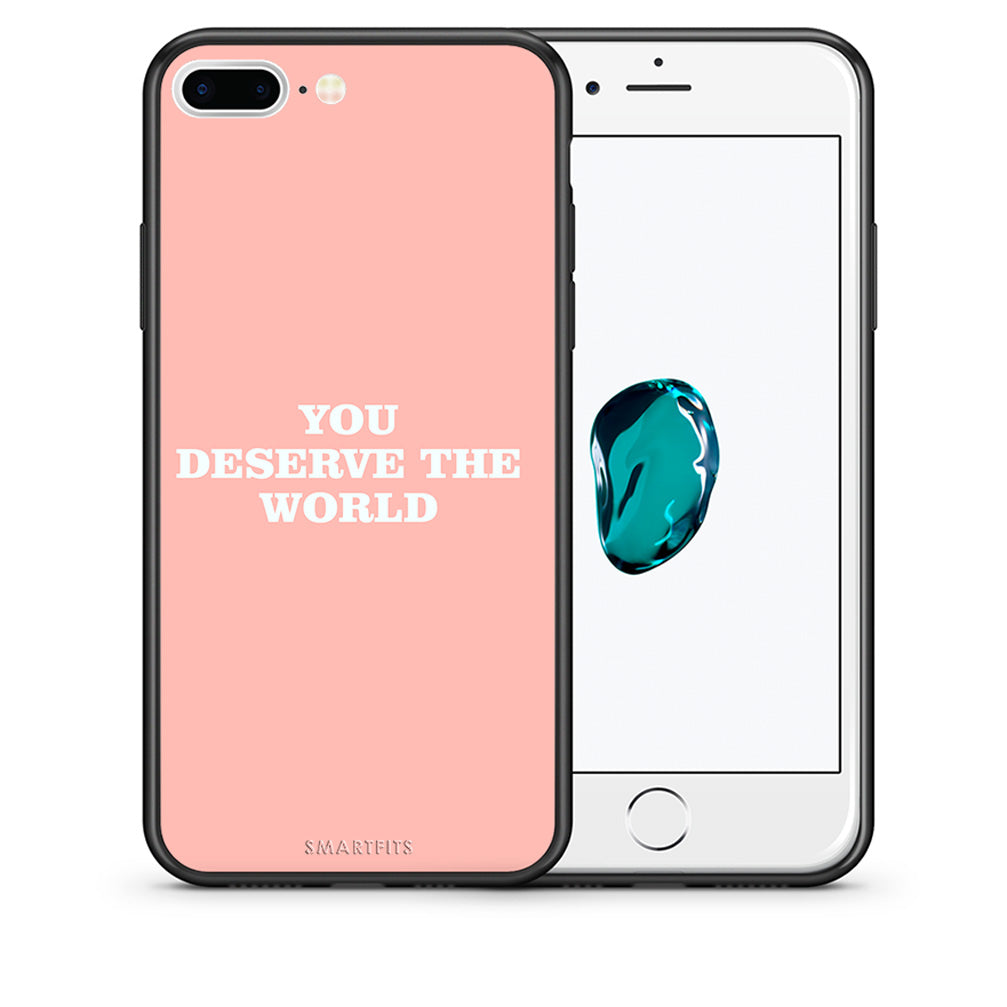 Θήκη Αγίου Βαλεντίνου iPhone 7 Plus / 8 Plus You Deserve The World από τη Smartfits με σχέδιο στο πίσω μέρος και μαύρο περίβλημα | iPhone 7 Plus / 8 Plus You Deserve The World case with colorful back and black bezels