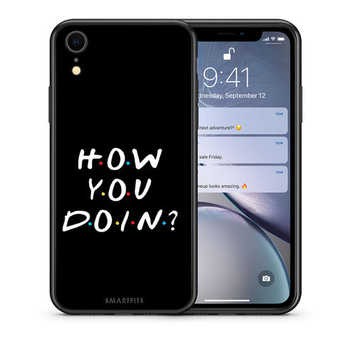 Θήκη iPhone XR How You Doin από τη Smartfits με σχέδιο στο πίσω μέρος και μαύρο περίβλημα | iPhone XR How You Doin case with colorful back and black bezels
