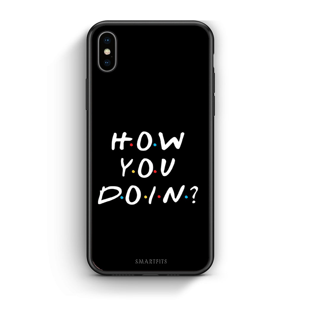 iphone xs max How You Doin θήκη από τη Smartfits με σχέδιο στο πίσω μέρος και μαύρο περίβλημα | Smartphone case with colorful back and black bezels by Smartfits